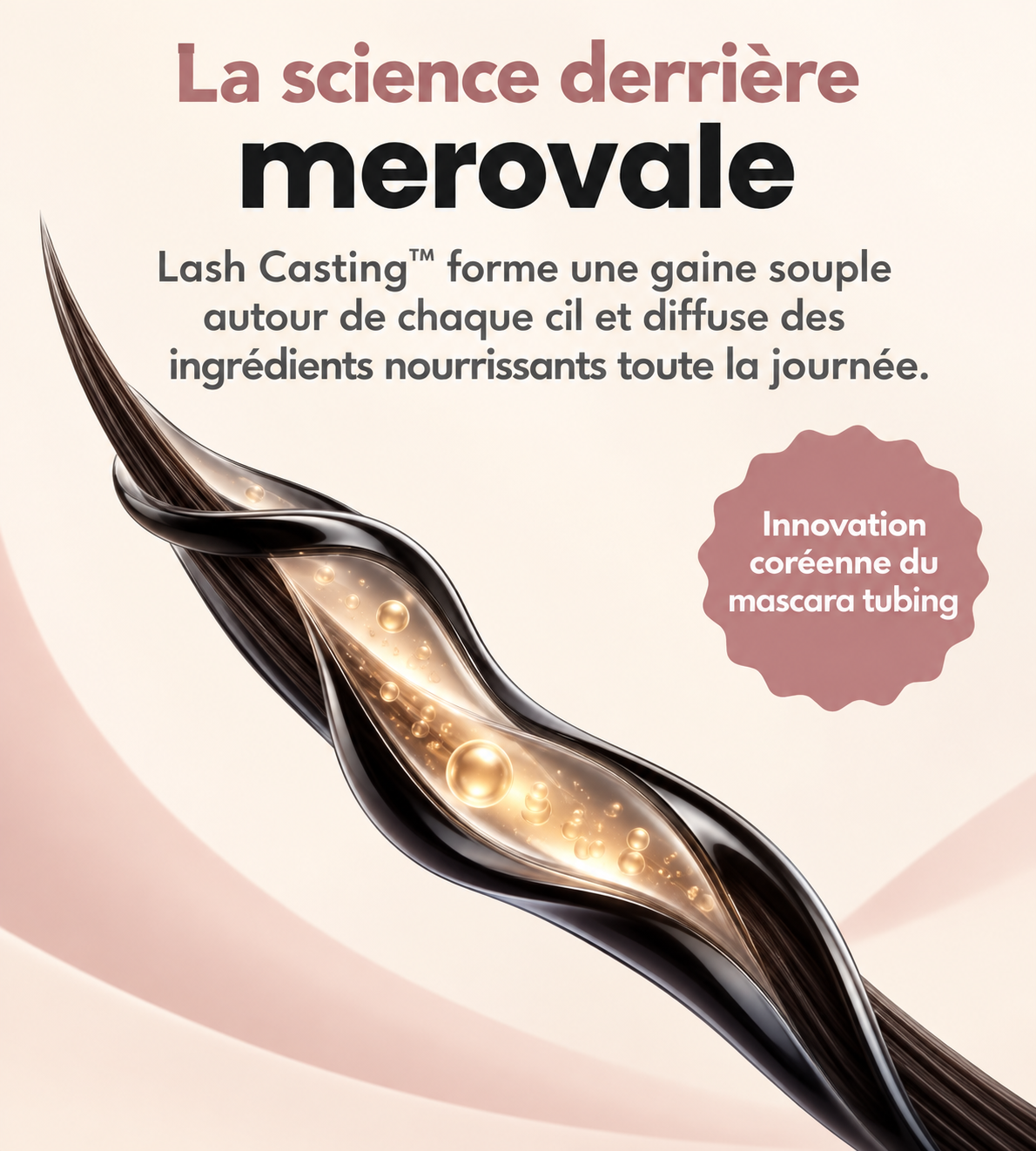 La science derrière Merovale : gaine souple et ingrédients nourrissants